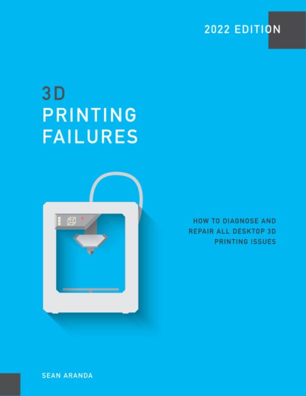 3D Printing Failures 2022 Edition Front